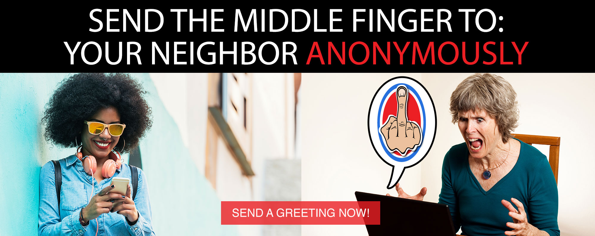 Send the middle finger to your neighbor anonymously